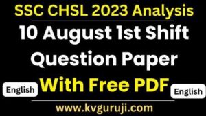 10 August SSC CHSL 2023 Analysis 1st Shift Question Paper PDF