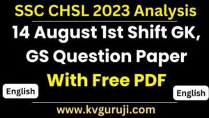 14 August SSC CHSL 2023 Analysis 1st Shift Question Paper PDF