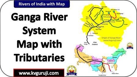 Ganga River Map: Starting, End Point, Length, Tributaries, Panch Prayag, UPSC
