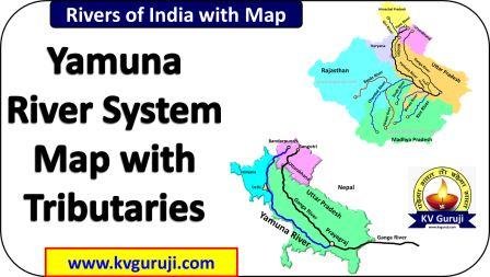 Yamuna River Map: Start to End, Origin, Length, Map, Tributaries UPSC