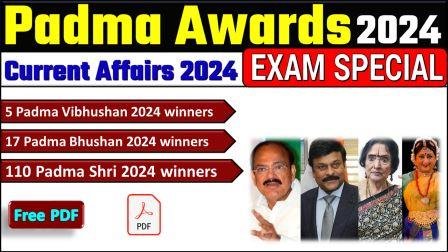 Padma Awards 2024, Padma Vibhushan, Padma Bhushan and Padma Sri Winners GK PDF