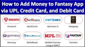 How to Add Money to Fantasy App via UPI, Credit Card, and Debit Card