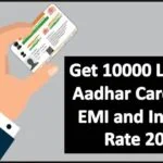 Get 10000 Loan on Aadhar Card 2024: Know EMI with Rate of Interest