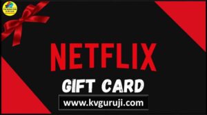 Free Netflix Gift Cards 2024 KV Guruji