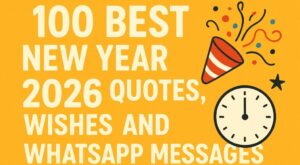 100 Best New Year 2026 Quotes, Wishes and WhatsApp Messages