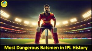 The Most Dangerous Batsmen in IPL History 2025