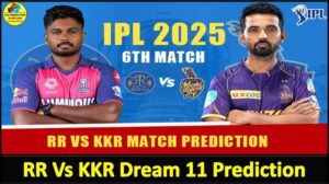 Match 6 RR Vs KKR Dream11 prediction IPL 2025 Today: Fantasy Team