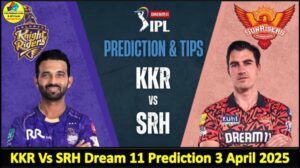 Match 15 KKR Vs SRH Dream11 prediction IPL 2025 Today: Playing 11 Pitch Report