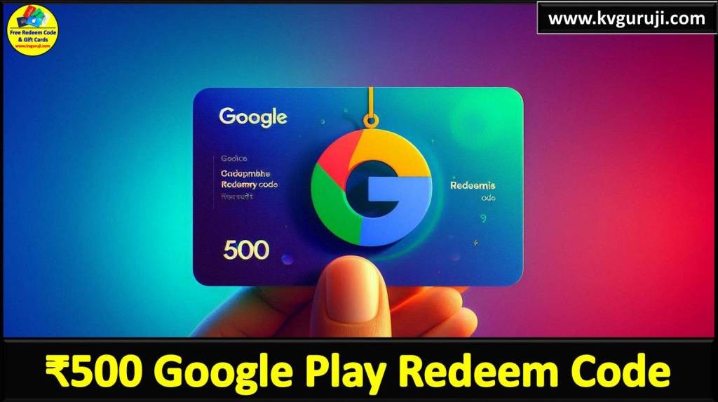 ₹500 Rupee Google Play Redeem Code Today: Generate Free 3 ₹500 Rupee Google Play Redeem Code Today: Generate Free