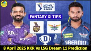 8 April 2025 KKR Vs LSG Today Dream11 prediction IPL: Playing 11 Pitch Report
