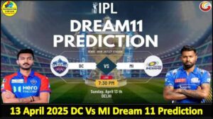 13 April 2025 DC Vs MI Today Dream11 prediction IPL: Playing 11 Pitch Report