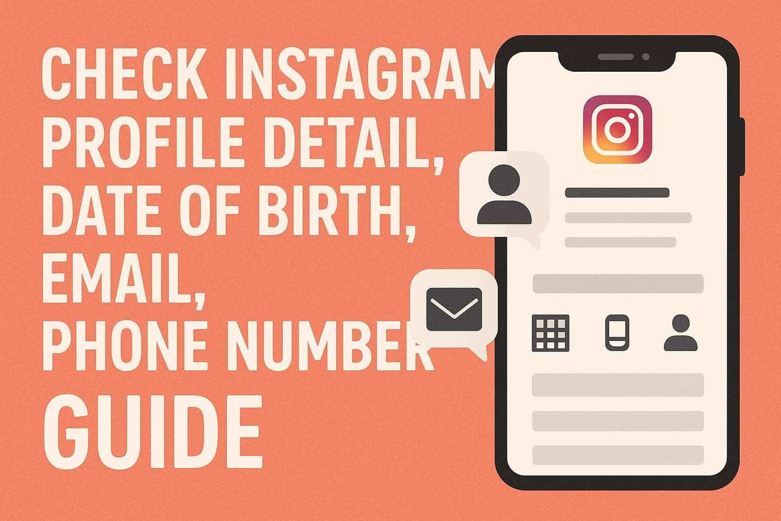 Check Instagram Profile Detail, Date of Birth, Email, Phone Number Guide