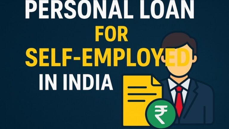 Personal Loan for Self-Employed in India (Eligibility, Interest Rates & Tips)