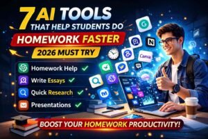 7 AI Tools That Help Students Do Homework Faster (2026)