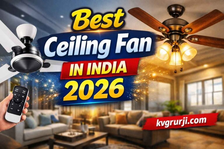 Best Ceiling Fan in India 2026 – Top Energy Efficient Ceiling Fans Buying Guide