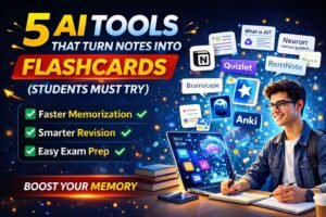 5 AI Tools That Turn Notes Into Flashcards (Students Must Try)