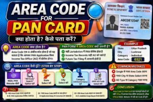 Area Code for PAN Card Kaise Milega 2026 | पैन कार्ड के लिए एरिया पिन कोड कैसे प्राप्त करें